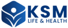 KSM LIFE & HEALTH